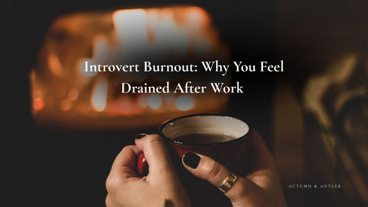 Introvert Burnout: Why You Feel Drained After Work